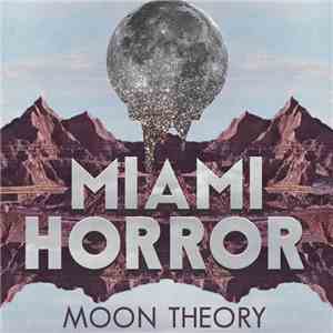 Miami Horror - Moon Theory download free