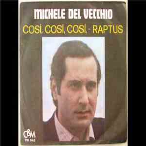Michele Del Vecchio - raptus - cosi,cosi,cosi download free