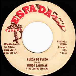 Mingo Saldivar Y Los Cuatro Espadas - Rueda De Fuego / Que Esperanza download free