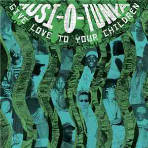 Musi-O-Tunya - Give Love To Your Children download free