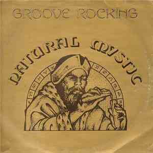 Natural Mystic  - Groove Rocking download free