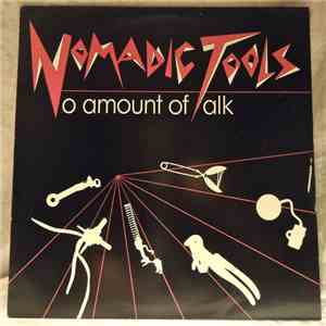 Nomadic Tools - No Amount Of Talk download free