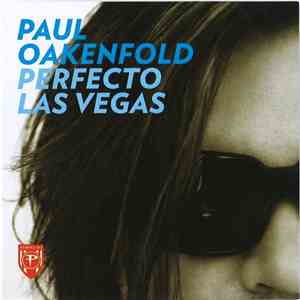 Oakenfold - Perfecto Las Vegas download free