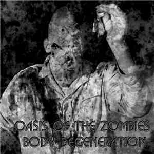 Oasis Of The Zombies - Body Degeneration download free