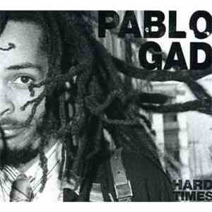 Pablo Gad - Hard Times download free