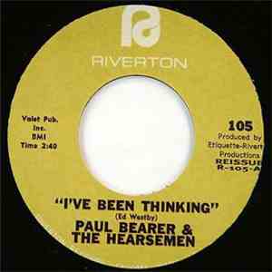 Paul Bearer & The Hearsemen - I've Been Thinking download free