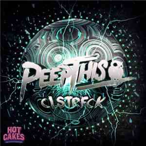 Peep This - Clstrfck download free