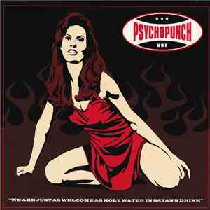 Psychopunch - We Are Just As Welcome As Holy Water In Satan's Drink download free