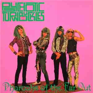 Psychotic Turnbuckles - Pharoahs Of The Far Out download free