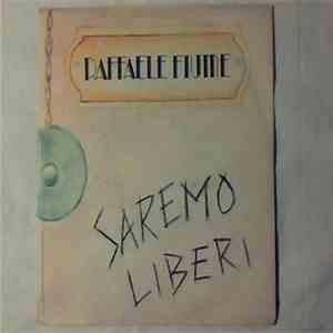 Raffaele Fiume - Saremo Liberi download free