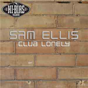 Sam Ellis - Club Lonely download free