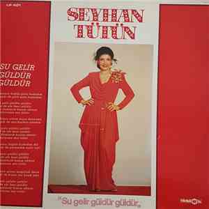 Seyhan Tütün - Su Gelir Güldür Güldür download free