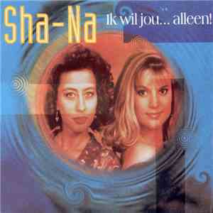 Sha-Na - Official - Ik Wil Jou​.​.​. Alleen! download free