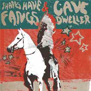 Shapes Have Fangs, Cavedweller - Shapes Have Fangs & CaveDweller download free