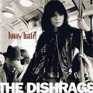 The Dishrags - Love/Hate download free