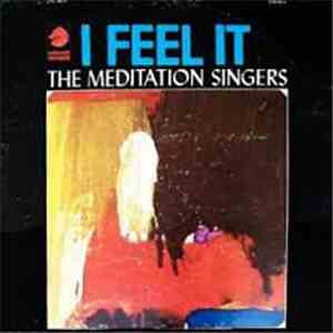 The Meditation Singers - I Feel It download free