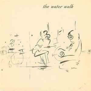 The Water Walk - The Water Walk download free