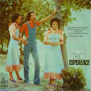 Trio Esperança - Arrasta A Sandália download free