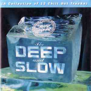 Various - The Deep And Slow (A Collection Of 12 Chill Out Tracks) download free