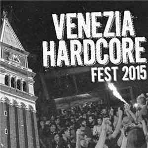 Various - Venezia Hardcore Fest 2015 Tape download free