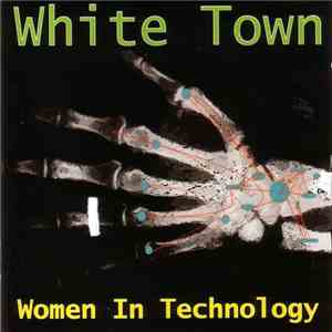White Town - Women In Technology download free